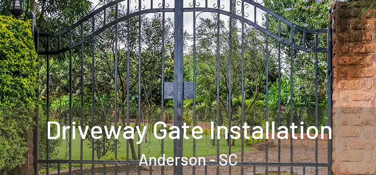  Driveway Gate Installation Anderson - SC