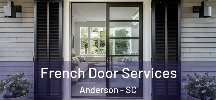  French Door Services Anderson - SC