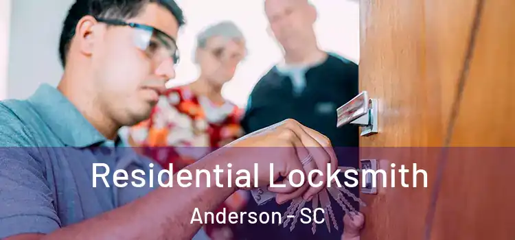  Residential Locksmith Anderson - SC